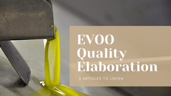 3 articles to listen to about quality EVOO elaboration