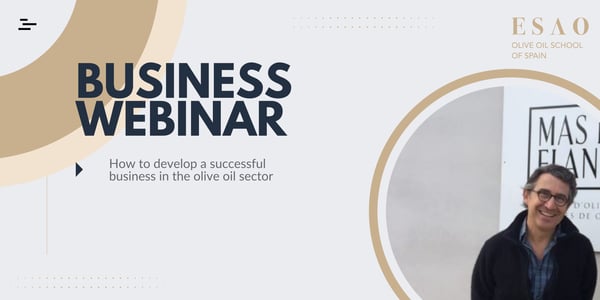 Master the Olive Oil Business: watch our Webinar