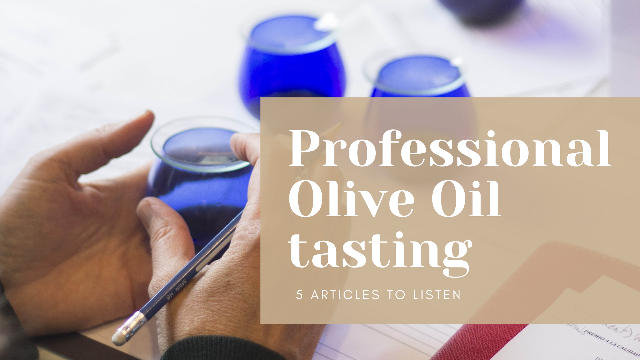 professional olive oil tasting articles listen audio